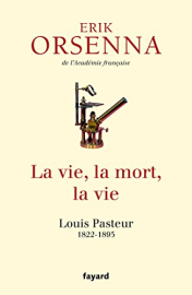 La vie, la mort, la vie : Pasteur (Documents)